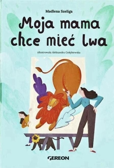 Picture of Moja mama chce mie lwa - okadka zielona
