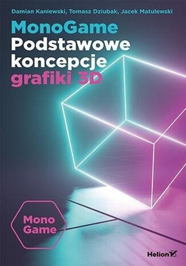 Изображение MonoGame. Podstawowe koncepcje grafiki 3D EDUKAMP