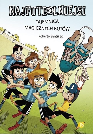 Изображение Najfutbolniejsi T17 Tajemnica magicznych butów