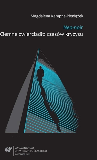 Изображение Neo-noir. Ciemne zwierciado czasów kryzysu EDUKAMP