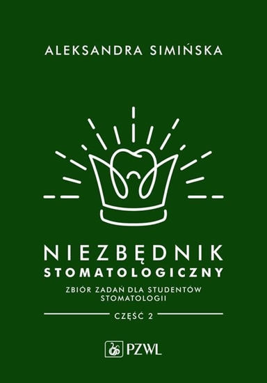 Picture of Niezbdnik stomatologiczny. Zbiór zada dla studentów stomatologii. Cz 2