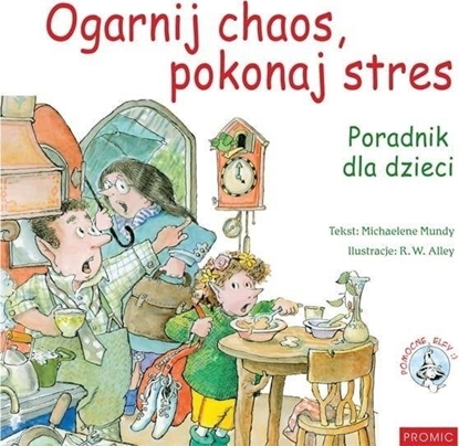 Изображение Ogarnij chaos, pokonaj stres. Poradnik dla dzieci