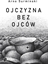 Изображение Ojczyzna bez ojców