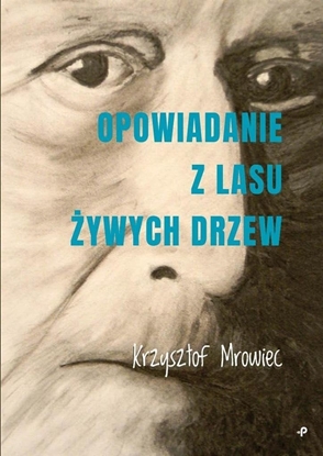 Picture of Opowiadanie z lasu ywych drzew