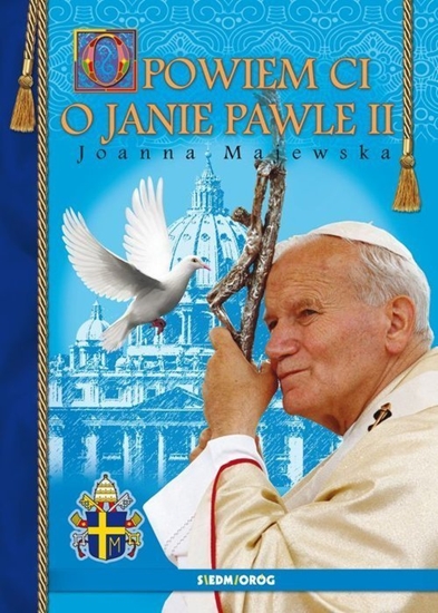 Picture of Opowiem ci o Janie Pawle II
