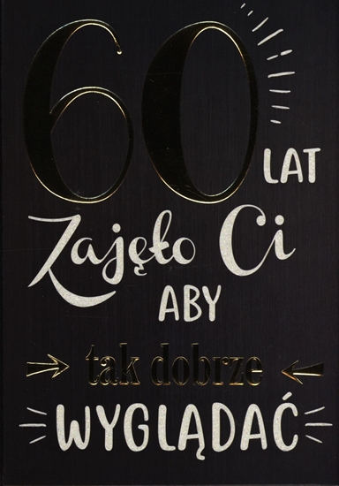 Picture of PASSION CARDS Karnet 60 lat Zajo Ci aby tak dobrze wyglda