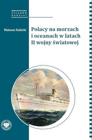 Picture of Polacy na morzach i oceanach w latach II wojny