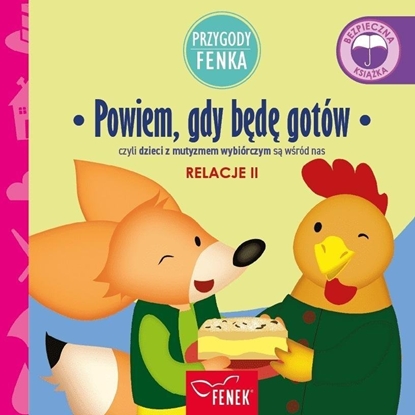 Изображение Przygody Fenka. Relacje 2. Powiem, gdy bd gotów