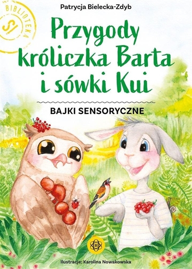 Picture of Przygody króliczka Barta i sówki Kui