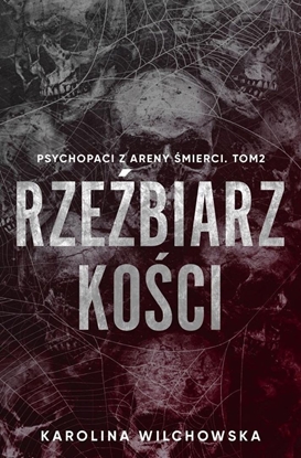 Picture of Psychopaci z Areny mierci T.2 Rzebiarz koci