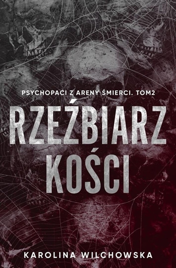 Picture of Psychopaci z Areny mierci T.2 Rzebiarz koci