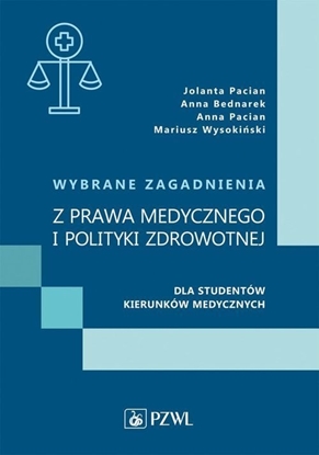 Изображение PZWL Wybrane zagadnienia z prawa medycznego i polityki zdrowotnej dla studentów kierunków medycznych