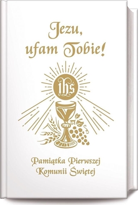 Изображение Rafael Jezu Ufam Tobie. Pamitka Pierwszej Komunii w.