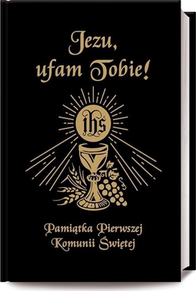 Изображение Rafael Jezu Ufam Tobie. Pamitka Pierwszej Komunii w.