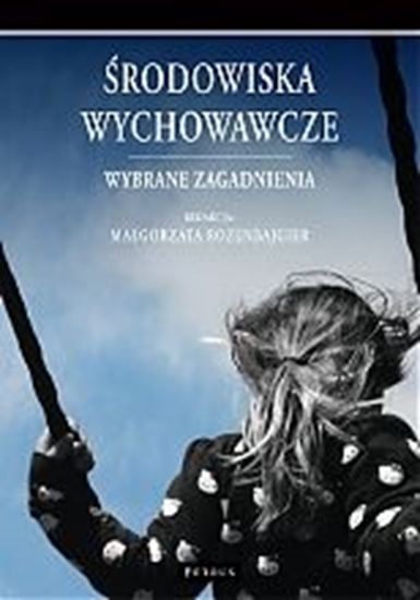 Picture of rodowiska wychowawcze. Wybrane zagadnienia