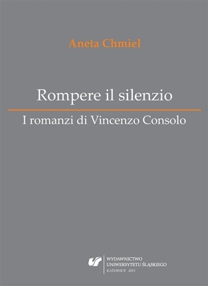 Attēls no Rompere il silenzio. I romanzi di Vincenzo Consolo