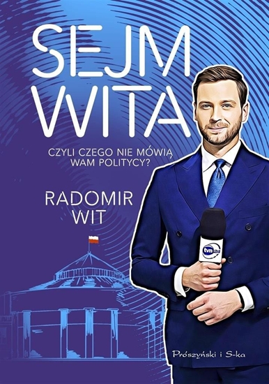 Изображение Sejm Wita. Czyli czego nie mówi wam politycy? EDUKAMP
