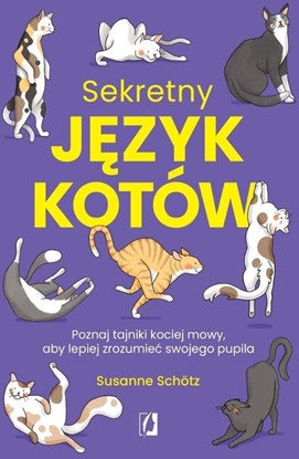 Picture of Sekretny jzyk kotów. Poznaj tajniki kociej mowy..