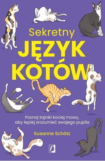 Picture of Sekretny jzyk kotów. Poznaj tajniki kociej mowy..