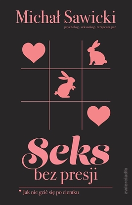 Picture of Seks bez presji. Jak nie gzi si po ciemku EDUKAMP