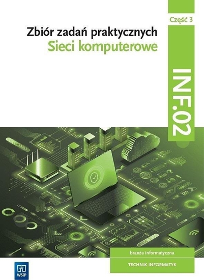 Изображение Sieci komputerowe. Kwal INF.02 Zbiór zada cz.3
