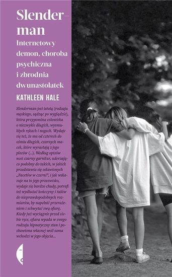 Picture of Slenderman. Internetowy demon, choroba psychiczna