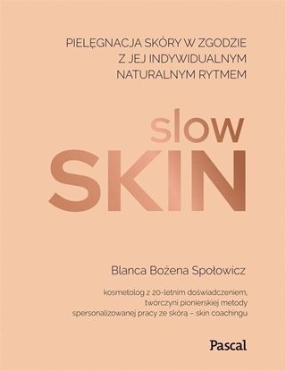 Picture of Slow skin. Pielgnacja skóry w zgodzie z jej ..