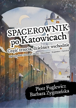 Изображение Spacerownik po Katowicach dzielnice wschodnie