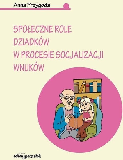 Picture of Spoeczne role dziadków w procesie socjalizacji... EDUKAMP