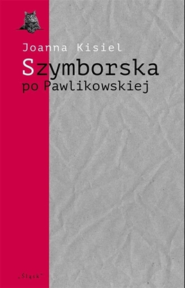 Attēls no Szymborska po Pawlikowskiej. Dialogi mimowolne EDUKAMP
