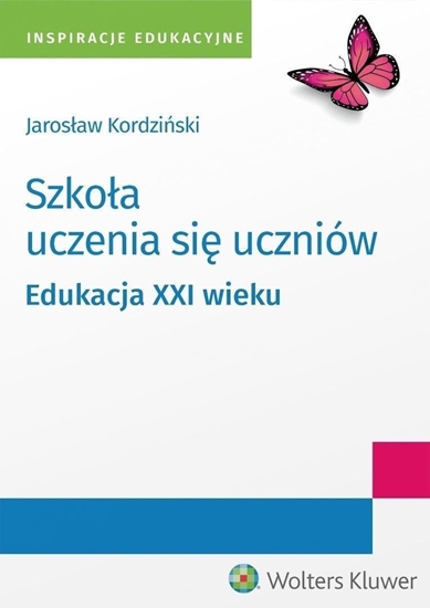 Изображение Szkoa uczenia si uczniów. Edukacja XXI wieku