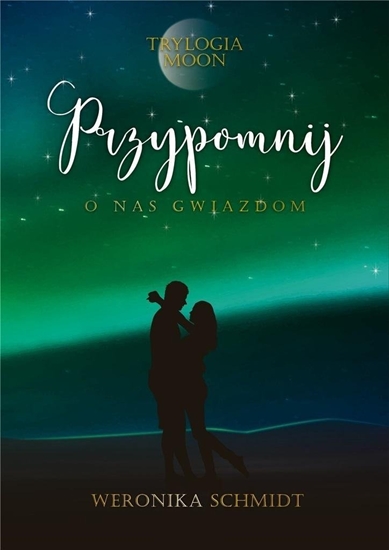 Picture of Trylogia Moon T.3 Przypomnij o nas gwiazdom