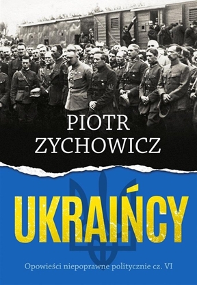 Изображение Ukraicy. Opowieci niepoprawne politycznie cz.6