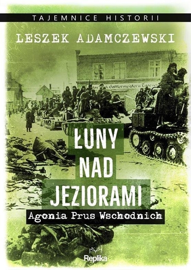 Picture of uny nad jeziorami. Agonia Prus Wschodnich EDUKAMP