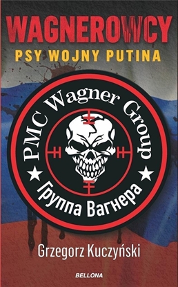 Изображение Wagnerowcy. Psy wojny Putina