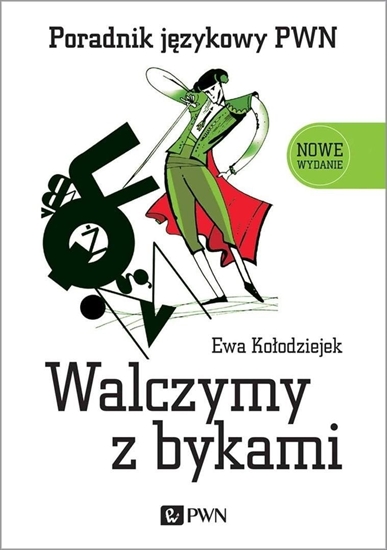 Изображение Walczymy z bykami. Poradnik jzykowy