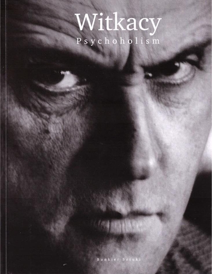 Picture of Witkacy. Psychoholism