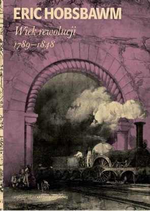 Picture of Wydawnictwo Krytyki Politycznej Wiek rewolucji: 1789-1848