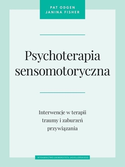 Picture of Wydawnictwo Uniwersytetu Jagielloskiego Psychoterapia sensomotoryczna