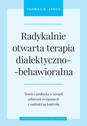 Attēls no Wydawnictwo Uniwersytetu Jagielloskiego Radykalnie otwarta terapia dialektyczno-behawioralna