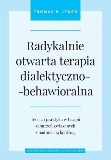 Picture of Wydawnictwo Uniwersytetu Jagielloskiego Radykalnie otwarta terapia dialektyczno-behawioralna
