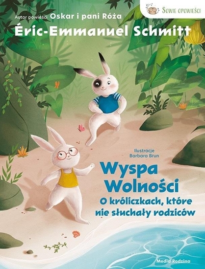 Изображение Wyspa wolnoci. O króliczkach, które nie suchay EDUKAMP
