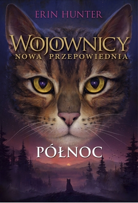 Picture of Wojownicy. Nowa przepowiednia T.1 Pónoc w.2023