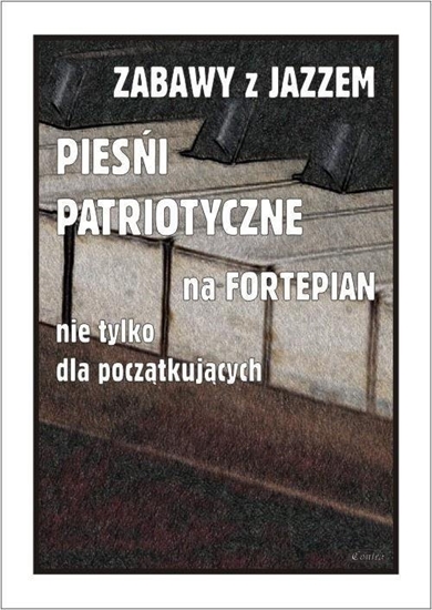 Изображение Zabawy z jazzem. Pieni patriotyczne...