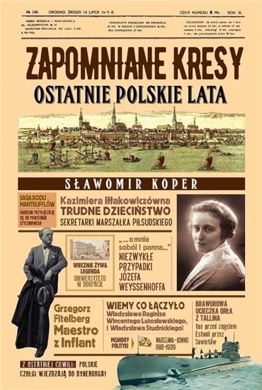 Изображение Zapomniane Kresy. Ostatnie polskie lata