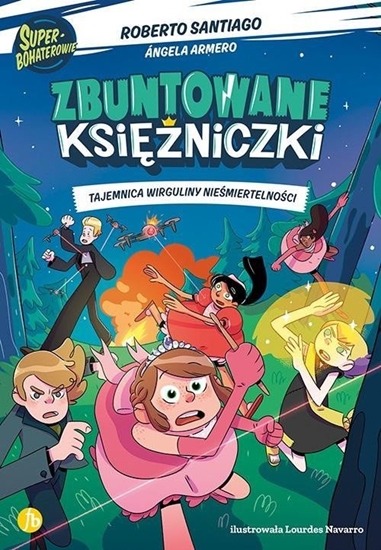 Изображение Zbuntowane ksiniczki T.1 Tajemnica wirguliny.. EDUKAMP