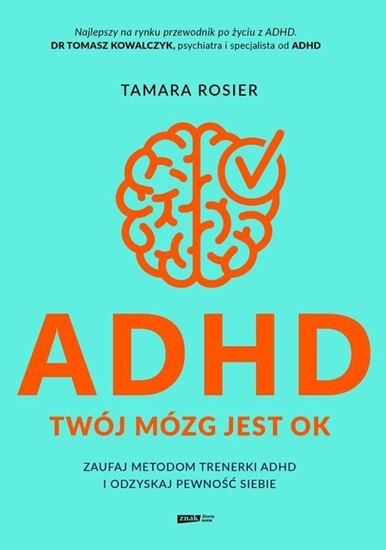 Picture of Znak ADHD. Twój mózg jest OK. Zaufaj metodom trenerki ADHD i odzyskaj pewno siebie