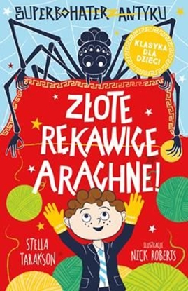 Picture of Zote rkawice Arachne! Superbohater z antyku. Tom 3