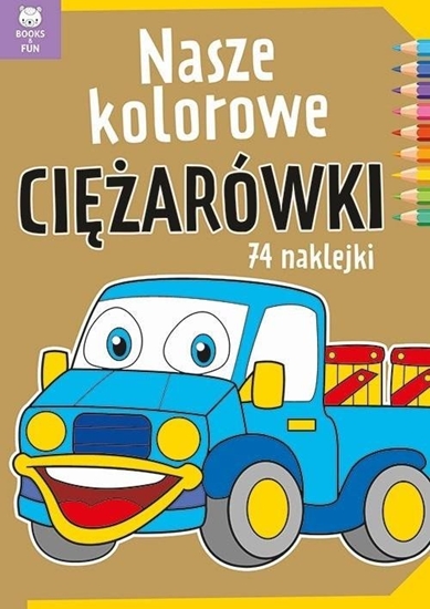 Изображение Books And Fun Nasze kolorowe Ciarówki z naklejkami