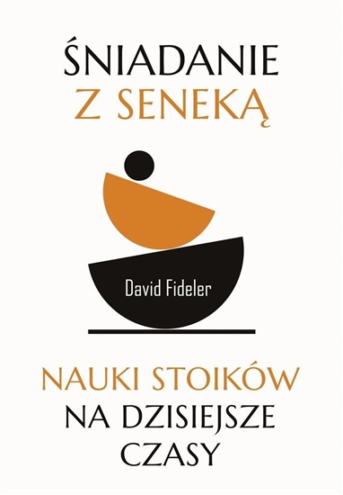 Изображение niadanie z Senek. Nauki stoików na dzisiejsze.. EDUKAMP